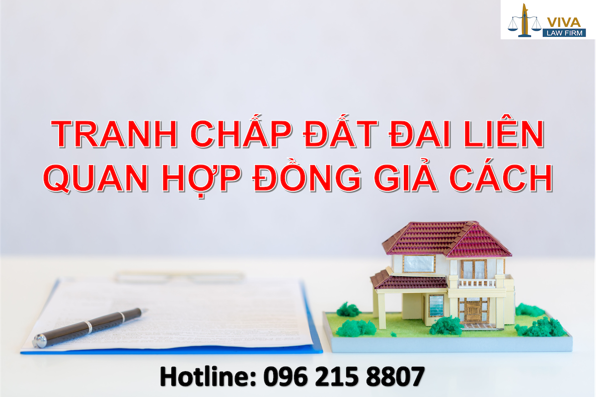 Tranh ChẤp ĐẤt Đai LiÊn Quan HỢp ĐỒng GiẢ CÁch 4183